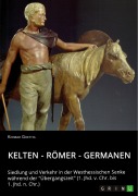 Cover-Bild zum Titel 'Kelten - Römer - Germanen. Siedlung und Verkehr in der Westhessischen Senke während der "Übergangszeit" (1. Jhd. v. Chr. bis 1. Jhd. n. Chr.)' von 'Konrad Goettig'
