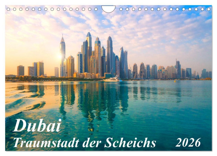 Dubai - Traumstadt der Scheichs (Wandkalender 2026 DIN A4 quer), CALVENDO Monatskalender - Kerstin Waurick