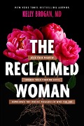 Cover-Bild zum Titel 'The Reclaimed Woman' von 'Kelly Brogan'