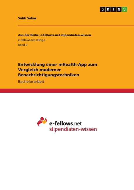 Entwicklung einer mHealth-App zum Vergleich moderner Benachrichtigungstechniken - Salih Sakar