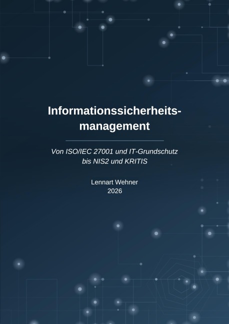 Informationssicherheitsmanagement - Lennart Wehner