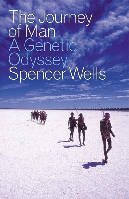 The Journey of Man - Spencer Wells