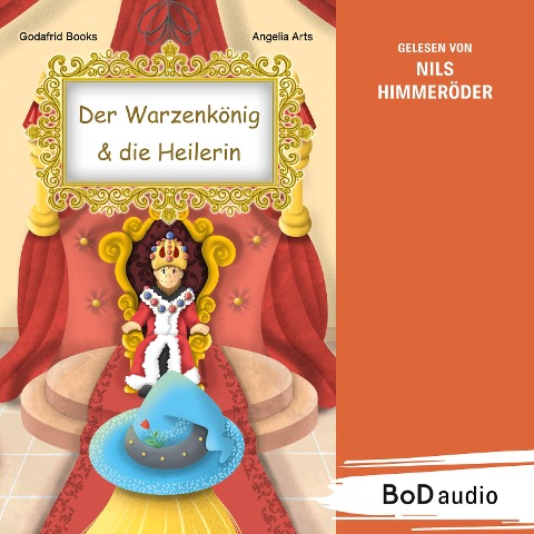 Der Warzenkönig & die Heilerin - Godafrid Books
