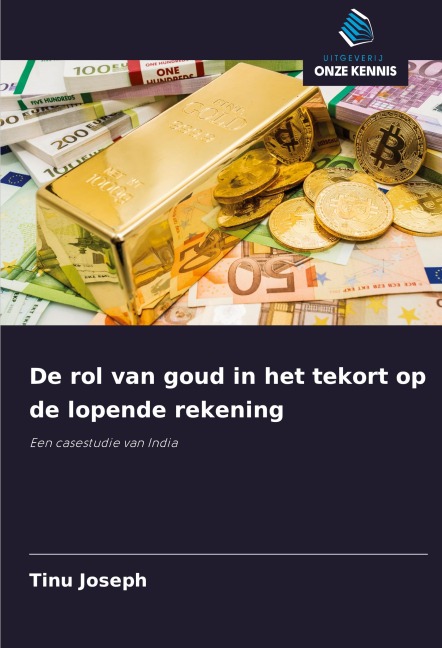 De rol van goud in het tekort op de lopende rekening - Tinu Joseph
