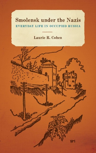 Smolensk Under the Nazis - Laurie Cohen