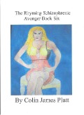 Cover-Bild zum Titel 'The Rhyming Schizophrenic Avenger Book Six (ongoing, #6)' von 'Colin J Platt'