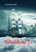 Cover-Bild zum Titel 'Windstärke 13' von 'Harald Wieczorek'