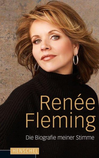 Die Biografie meiner Stimme - Renée Fleming
