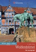 Cover-Bild zum Titel 'Wolfenbüttel - Die Lessingstadt' von 'H. Dieter König'