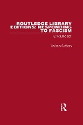 Cover-Bild zum Titel 'Routledge Library Editions: Responding to Fascism 12 volume set' von 'Various'