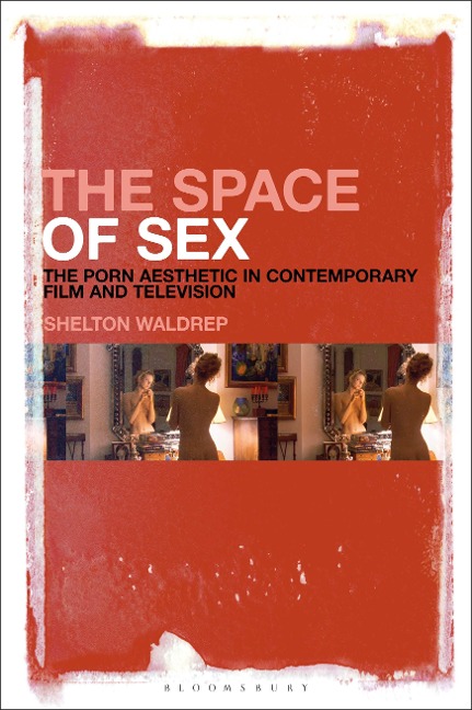 The Space of Sex - Shelton Waldrep