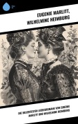 Cover-Bild zum Titel 'Die beliebtesten Liebesromane von Eugenie Marlitt und Wilhelmine Heimburg' von 'Eugenie Marlitt, Wilhelmine Heimburg'