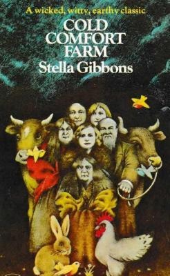 Cold Comfort Farm - Stella Gibbons