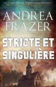Cover-Bild zum Titel 'Stricte et Singulière' von 'Andrea Frazer'