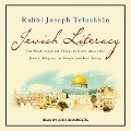 Jewish Literacy Revised Ed: The Most Important Things to Know about the Jewish Religion, Its People, and Its History - Joseph Telushkin
