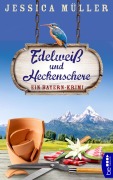 Cover-Bild zum Titel 'Edelweiß und Heckenschere' von 'Jessica Müller'