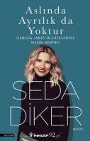 Aslinda Ayrilik da Yoktur - Seda Diker