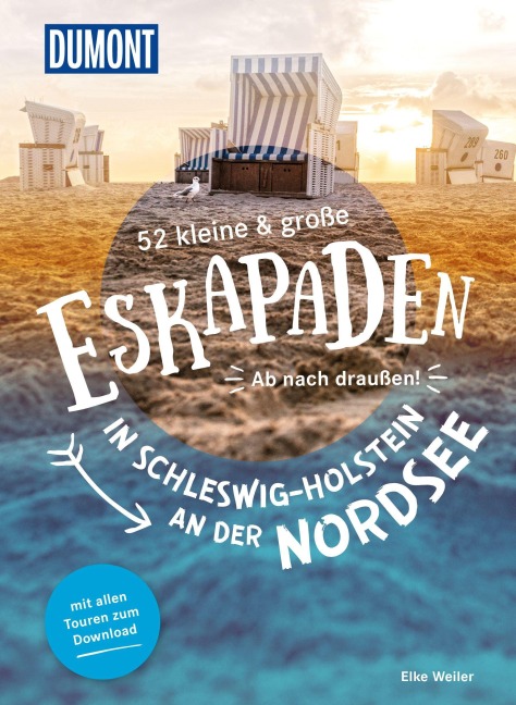 52 kleine & große Eskapaden in Schleswig-Holstein an der Nordsee - Elke Weiler