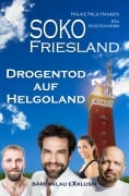 Cover-Bild zum Titel 'SOKO FRIESLAND - Drogentod auf Helgoland - Ein Küsten-Krimi' von 'Hauke Nils Hansen'