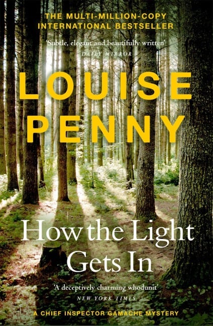 How The Light Gets In - Louise Penny