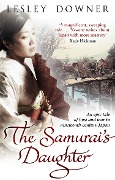 Cover-Bild zum Titel 'The Samurai's Daughter' von 'Lesley Downer'