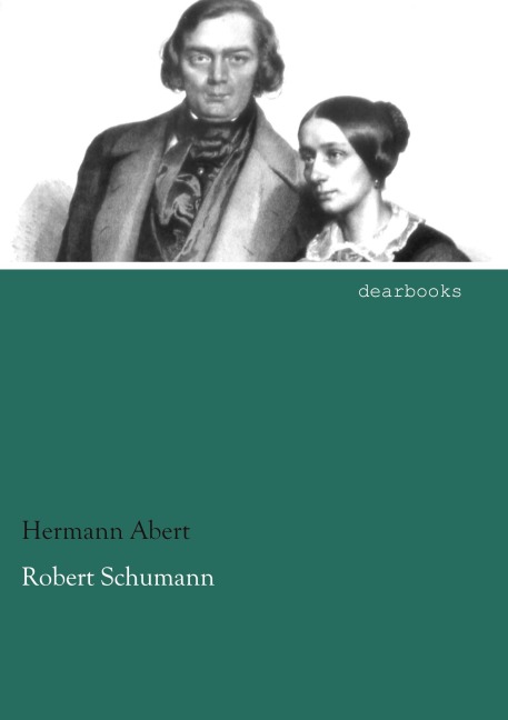 Robert Schumann - Hermann Abert