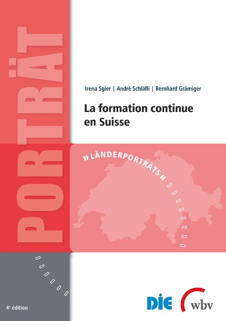 La formation continue en Suisse - Irena Sgier, André Schläfli, Bernhard Grämiger
