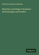 Cover-Bild zum Titel 'Menschen und Dinge in Russland - Anschauungen und Studien' von 'Friedrich Christian Schönbein'