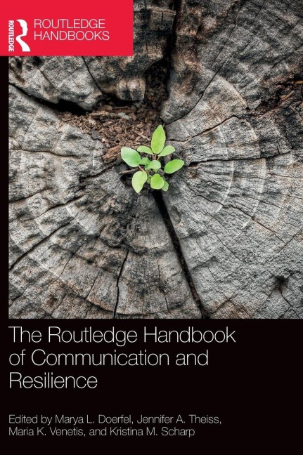 The Routledge Handbook of Communication and Resilience - 