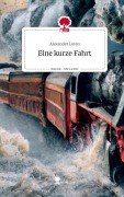 Cover-Bild zum Titel 'Eine kurze Fahrt. Life is a Story - story.one' von 'Alexander Loran'