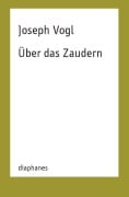 Cover-Bild zum Titel 'Über das Zaudern' von 'Joseph Vogl'