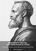 Cover-Bild zum Titel 'Benvenuto Cellini: Das Renaissance-Genie' von 'Oleandro Botta'