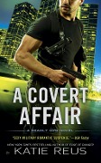 Cover-Bild zum Titel 'A Covert Affair' von 'Katie Reus'