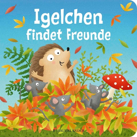 Igelchen findet Freunde - Sandra Grimm
