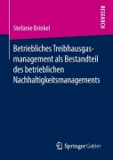 Cover-Bild zum Titel 'Betriebliches Treibhausgasmanagement als Bestandteil des betrieblichen Nachhaltigkeitsmanagements' von 'Stefanie Brinkel'