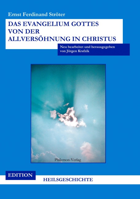 Das Evangelium Gottes von der Allversöhnung in Christus - E. F. Ströter