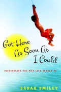 Cover-Bild zum Titel 'Got Here As Soon As I Could' von 'Sarah Smiley'