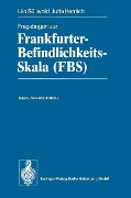 Fragebogen zur Frankfurter-Befindlichkeits-Skala (FBS) - Jutta Herrlich, Lilo Süllwold