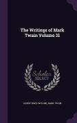 Cover-Bild zum Titel 'The Writings of Mark Twain Volume 31' von 'Albert Bigelow Paine, Mark Twain'