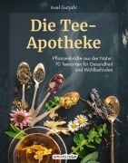 Cover-Bild zum Titel 'Die Tee-Apotheke' von 'Axel Gutjahr'