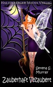 Cover-Bild zum Titel 'Zauberhaft Verzaubert - BeWitchED Band 13' von 'Serena S. Murray'