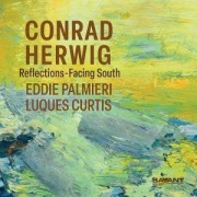 Cover-Bild zum Titel 'Reflections-Facing South' von 'Conrad Herwig'