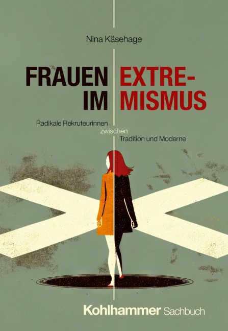 Frauen im Extremismus - Nina Käsehage