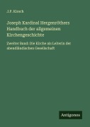 Cover-Bild zum Titel 'Joseph Kardinal Hergenröthers Handbuch der allgemeinen Kirchengeschichte' von 'J. P. Kirsch'