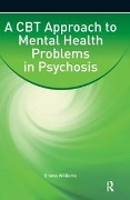 Cover-Bild zum Titel 'A CBT Approach to Mental Health Problems in Psychosis' von 'Emma Williams'