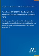 Cover-Bild zum Titel 'Verordnung (EU) 2025/41 des Europäischen Parlaments und des Rates vom 19. Dezember 2024' von 'Europäisches Parlament und Rat der Europäischen Union'