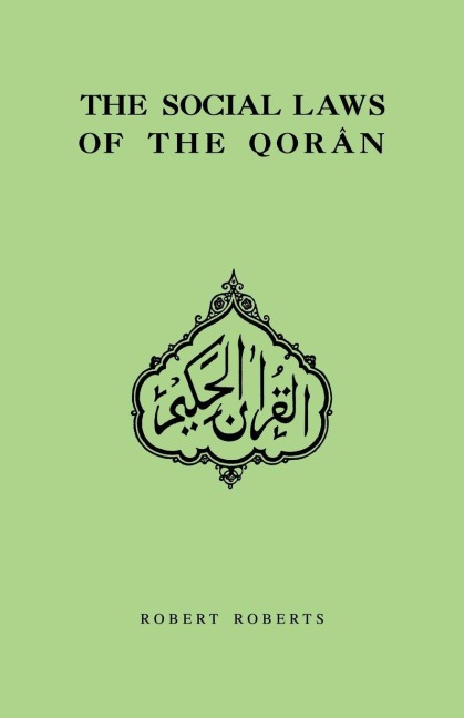 Social Laws Of The Qoran - Robert Roberts