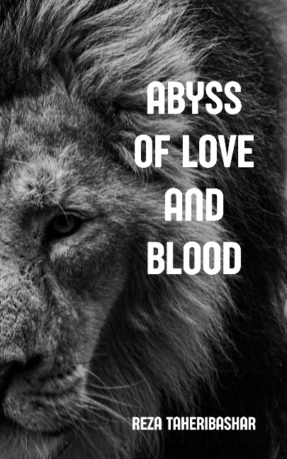 Abyss Of Love And Blood - Reza Taheribashar
