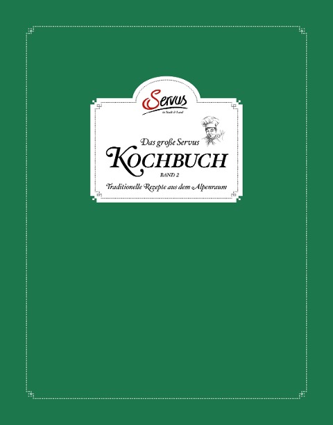 Das große Servus Kochbuch 2 - Uschi Korda, Alexander Rieder