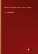 Cover-Bild zum Titel 'Urkundenbuch' von 'Hermann Hildebrand, Friedrich Georg Von Bunge'